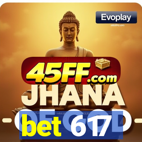 bet 617